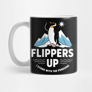 Hilarious Penguin Design, Flippers Up Stand With Penguins, Funny Animal Humor, Cute Penguin Stand Up for Penguins, Support Wildlife Mug